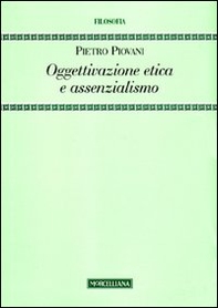 Oggettivazione etica e assenzialismo - Librerie.coop