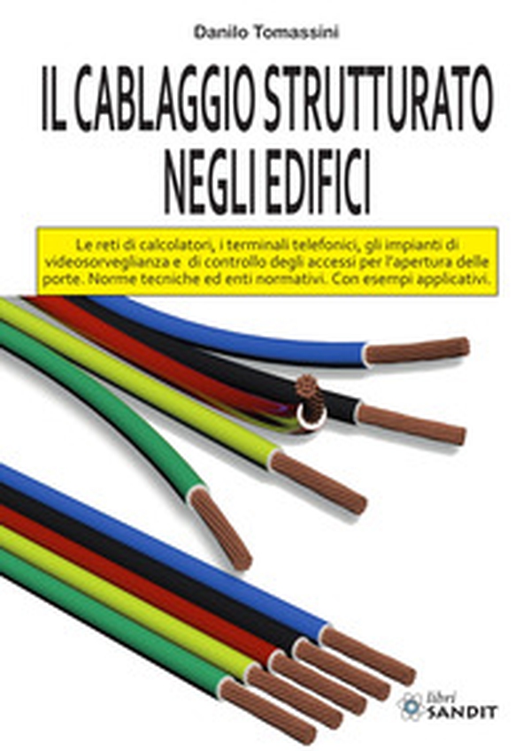 Il cablaggio strutturato negli edifici - Librerie.coop Il cablaggio strutturato negli edifici - Librerie.coop