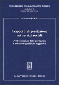 I rapporti di prestazione nei servizi sociali. Livelli essenziali delle prestazioni e situazioni giuridiche soggettive - Librerie.coop I rapporti di prestazione nei servizi sociali. Livelli essenziali delle prestazioni e situazioni giuridiche soggettive - Librerie.coop