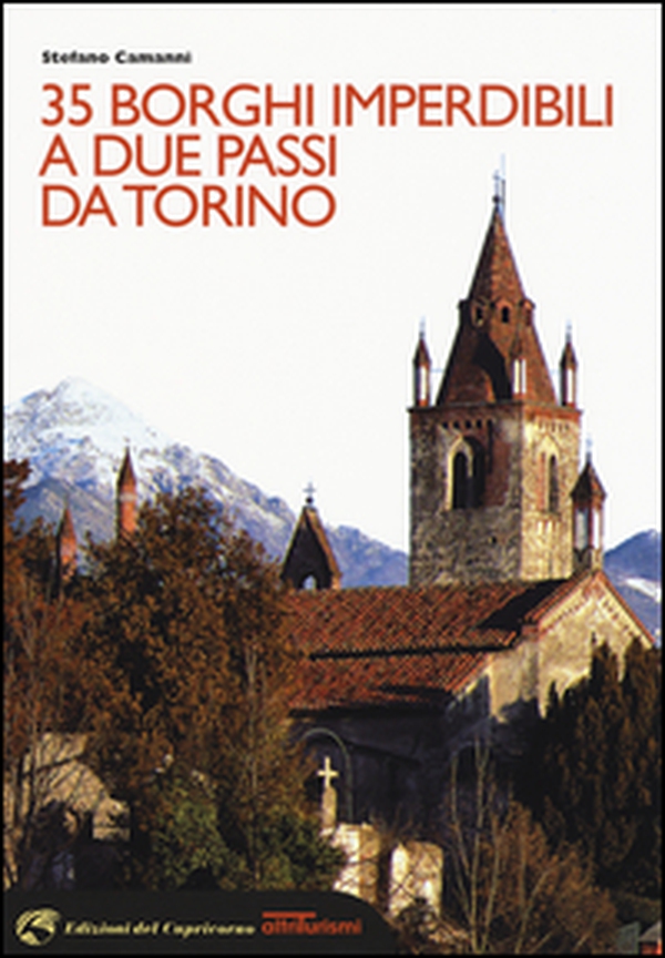 35 borghi imperdibili a due passi da Torino - Librerie.coop 35 borghi imperdibili a due passi da Torino - Librerie.coop