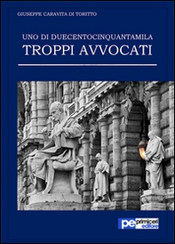 Uno di duecentocinquantamila. Troppi avvocati - Librerie.coop Uno di duecentocinquantamila. Troppi avvocati - Librerie.coop