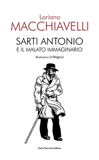 Sarti Antonio e il malato immaginario - Librerie.coop Sarti Antonio e il malato immaginario - Librerie.coop