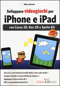 Sviluppare videogiochi per iPhone e iPad. Con Cocos 2D, Box 2D e Sprite Kit - Librerie.coop