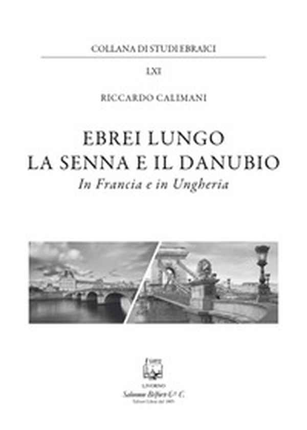 Ebrei lungo la Senna e il Danubio. In Francia e in Ungheria - Librerie.coop Ebrei lungo la Senna e il Danubio. In Francia e in Ungheria - Librerie.coop