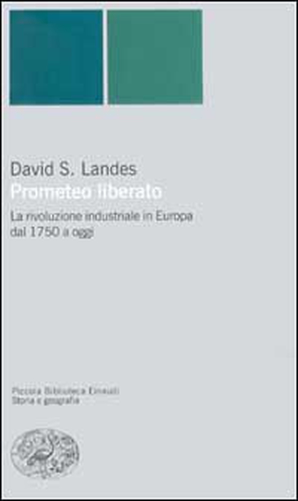 Prometeo liberato. Trasformazioni tecnologiche e sviluppo industriale nell'Europa occidentale dal 1750 ai giorni nostri - Librerie.coop Prometeo liberato. Trasformazioni tecnologiche e sviluppo industriale nell'Europa occidentale dal 1750 ai giorni nostri - Librerie.coop