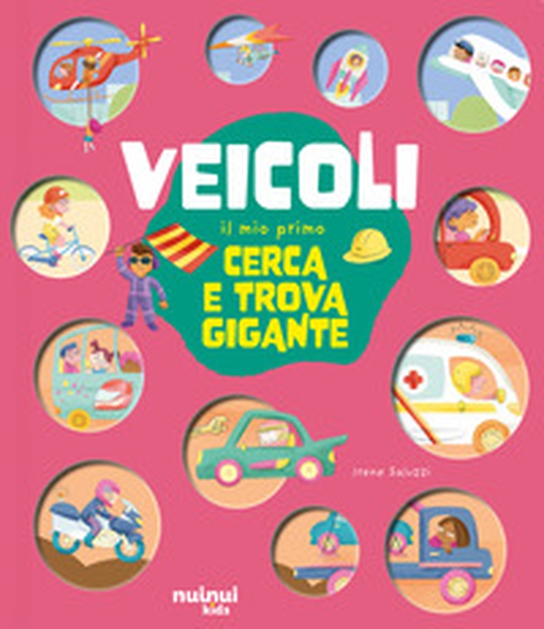 Veicoli. Il mio primo cerca e trova gigante - Librerie.coop Veicoli. Il mio primo cerca e trova gigante - Librerie.coop