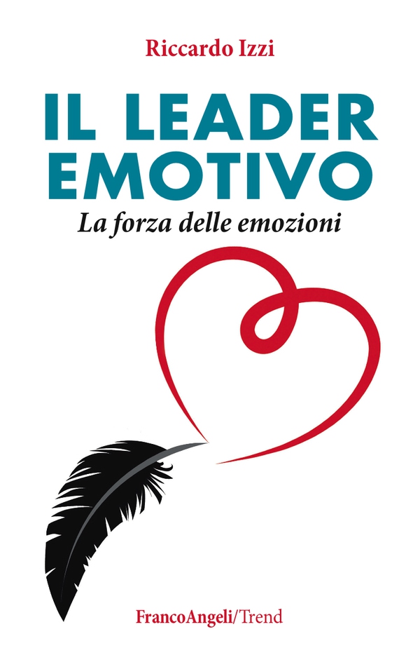 Il leader emotivo. La forza delle emozioni - Librerie.coop Il leader emotivo. La forza delle emozioni - Librerie.coop