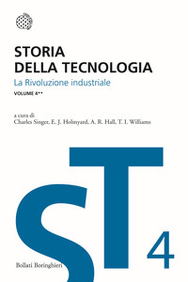Storia della tecnologia - Vol. 4\2 - Librerie.coop Storia della tecnologia - Vol. 4\2 - Librerie.coop
