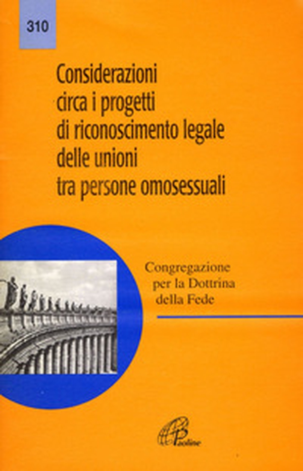 Considerazioni circa i progetti di riconoscimento legale delle unioni tra persone omosessuali - Librerie.coop Considerazioni circa i progetti di riconoscimento legale delle unioni tra persone omosessuali - Librerie.coop