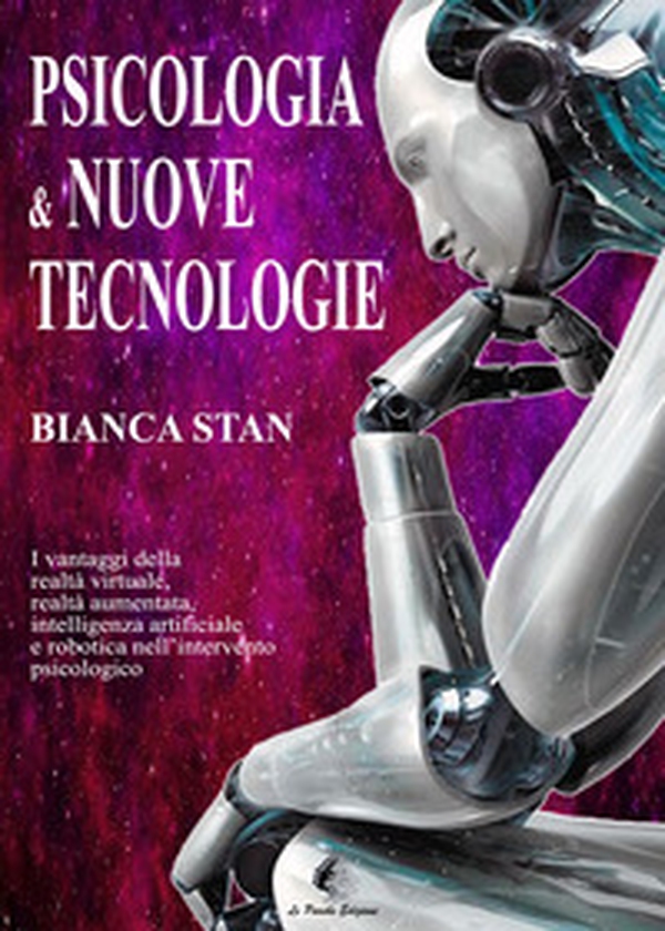Psicologia e nuove tecnologie. Ruolo della tecnologia nell'intervento psicologico - Librerie.coop Psicologia e nuove tecnologie. Ruolo della tecnologia nell'intervento psicologico - Librerie.coop