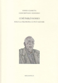 Così parlò Sossio. Solo la filosofia ci può salvare - Librerie.coop