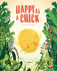 Happy as a chick - Librerie.coop Happy as a chick - Librerie.coop