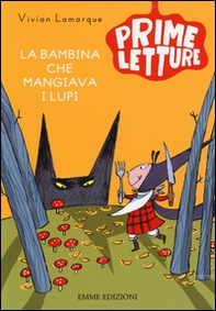 La bambina che mangiava i lupi - Librerie.coop La bambina che mangiava i lupi - Librerie.coop