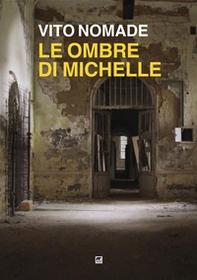Le ombre di Michelle - Librerie.coop Le ombre di Michelle - Librerie.coop
