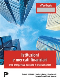 Istituzionie mercati finanziari. Una prospettiva europea e internazionale - Librerie.coop