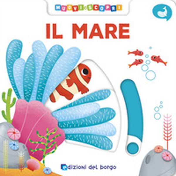 Il mare. Muovi e scopri - Librerie.coop Il mare. Muovi e scopri - Librerie.coop