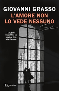 L'amore non lo vede nessuno - Librerie.coop