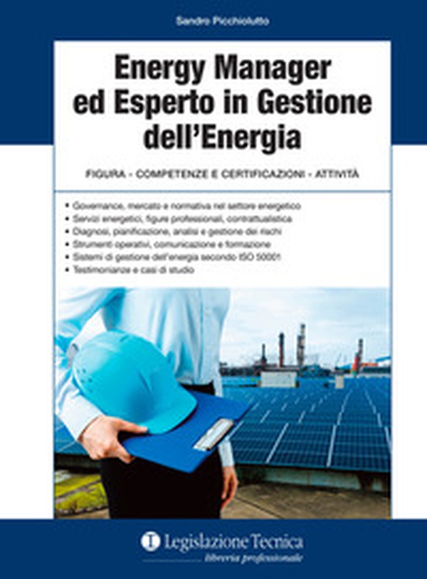 Energy manager ed esperto in gestione dell'energia. Figura, competenze e certificazioni, attività - Librerie.coop Energy manager ed esperto in gestione dell'energia. Figura, competenze e certificazioni, attività - Librerie.coop