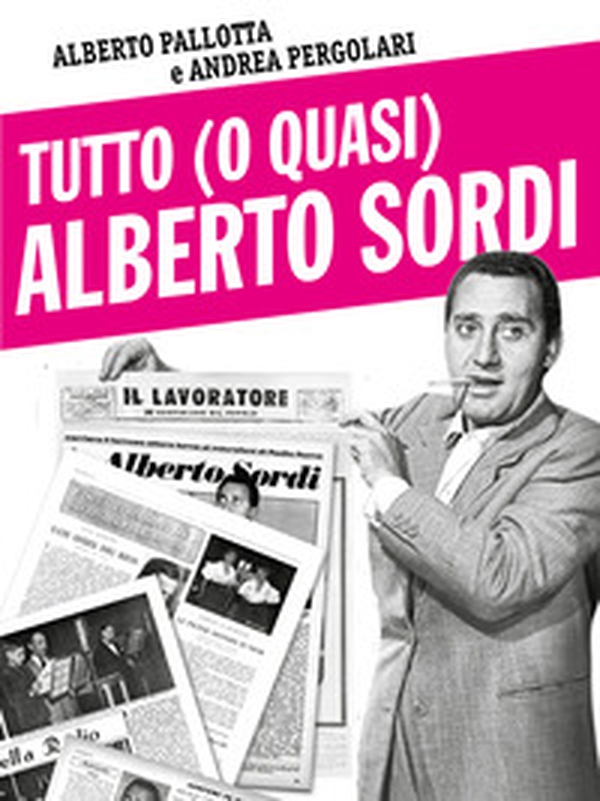 Tutto (o quasi) Alberto Sordi - Librerie.coop Tutto (o quasi) Alberto Sordi - Librerie.coop