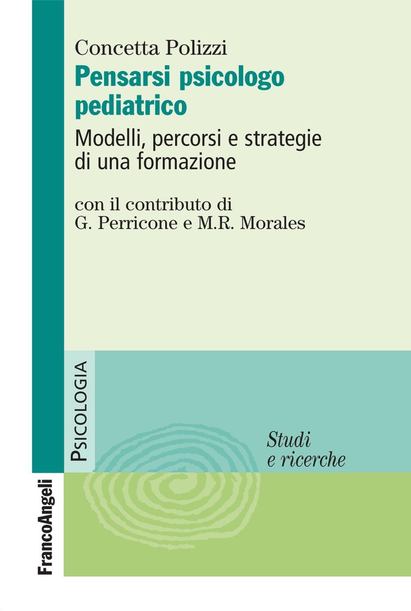 Pensarsi psicologo pediatrico. Modelli, percorsi e strategie di una formazione - Librerie.coop Pensarsi psicologo pediatrico. Modelli, percorsi e strategie di una formazione - Librerie.coop