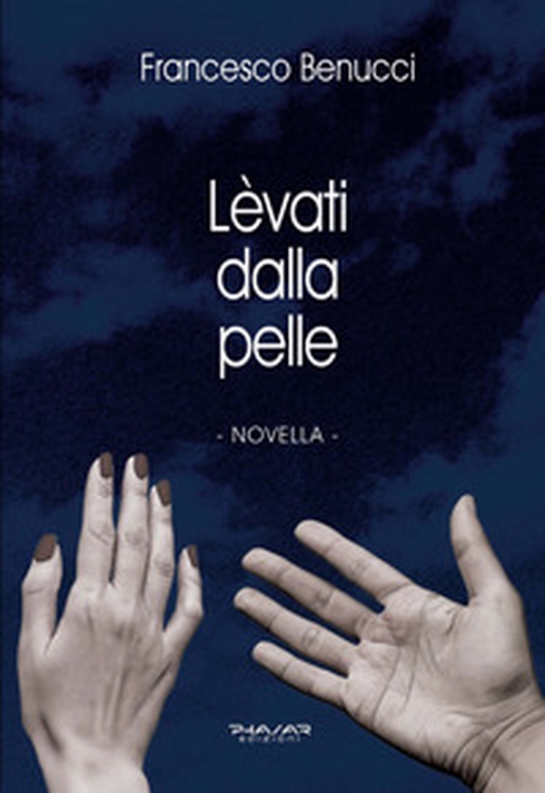 Lèvati dalla pelle - Librerie.coop Lèvati dalla pelle - Librerie.coop