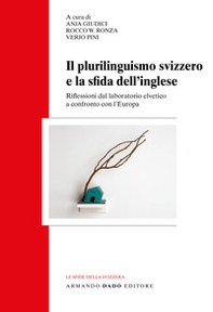 Il plurilinguismo svizzero e la sfida dell'inglese. Riflessioni dal laboratorio elvetico a confronto con l'Europa - Librerie.coop