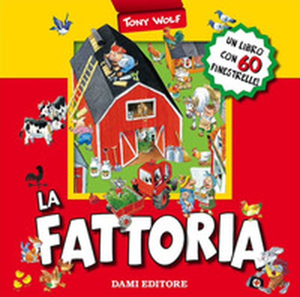 La fattoria. Libro pop-up - Librerie.coop La fattoria. Libro pop-up - Librerie.coop