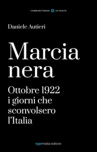 Marcia Nera. I giorni che sconvolsero l'Italia - Librerie.coop