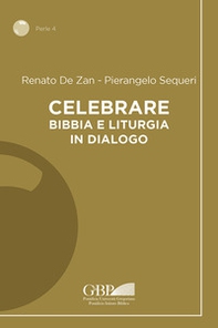 Celebrare. Bibbia e liturgia in dialogo - Librerie.coop