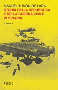 Storia della repubblica e della guerra civile in Spagna - Librerie.coop