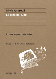 La tana del lupo. Il cuore segreto delle fiabe - Librerie.coop