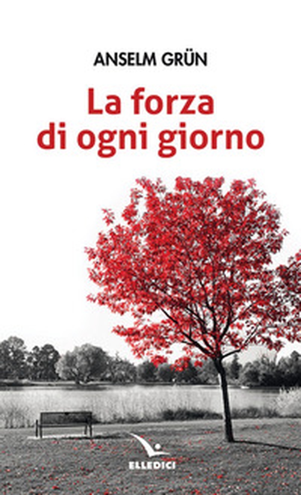 La forza di ogni giorno - Librerie.coop La forza di ogni giorno - Librerie.coop