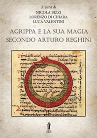 Agrippa e la sua magia secondo Arturo Reghini - Librerie.coop