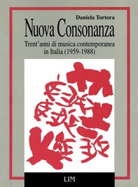 Nuova consonanza. Trent'anni di musica contemporanea in Italia (1959-1988) - Librerie.coop Nuova consonanza. Trent'anni di musica contemporanea in Italia (1959-1988) - Librerie.coop