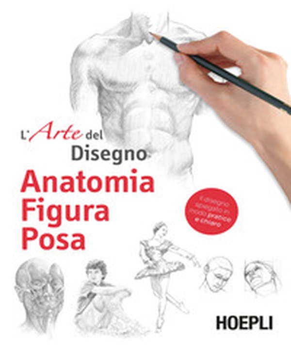 Anatomia, figura, posa. L'arte del disegno - Librerie.coop Anatomia, figura, posa. L'arte del disegno - Librerie.coop