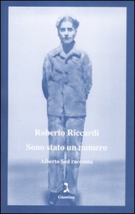 Sono stato un numero. Alberto Sed racconta - Librerie.coop