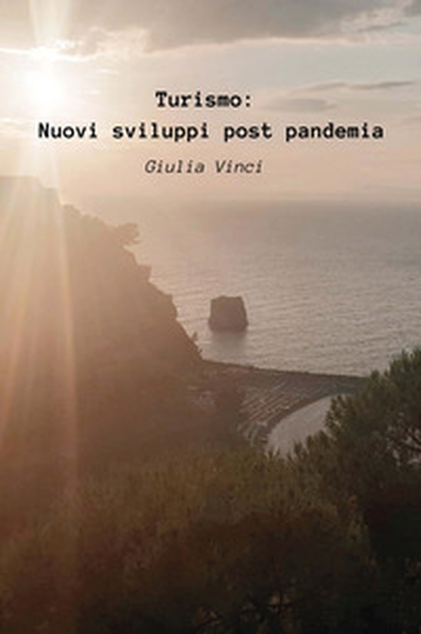 Turismo. Nuovi sviluppi post pandemia - Librerie.coop Turismo. Nuovi sviluppi post pandemia - Librerie.coop