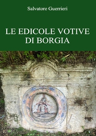 Le edicole votive di Borgia - Librerie.coop