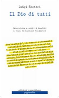 Il Dio di tutti. Intervista e scritti inediti - Librerie.coop
