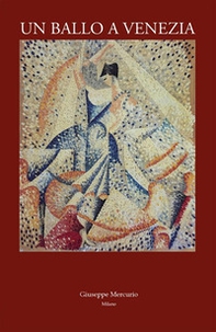 Un ballo a Venezia. Ediz. italiana e inglese - Librerie.coop