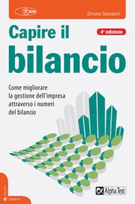 Capire il bilancio. Come migliorare la gestione dell'impresa attraverso i numeri del bilancio - Librerie.coop Capire il bilancio. Come migliorare la gestione dell'impresa attraverso i numeri del bilancio - Librerie.coop