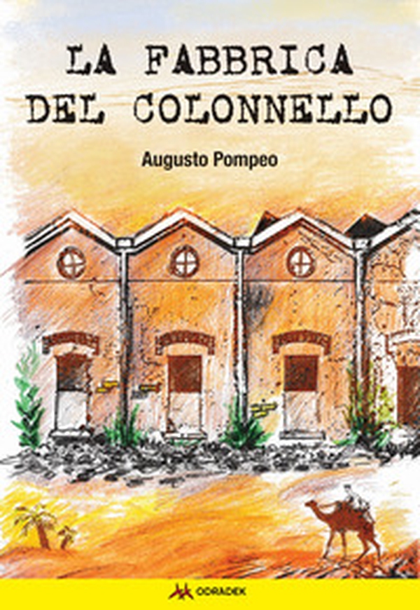 La fabbrica del Colonnello - Librerie.coop La fabbrica del Colonnello - Librerie.coop