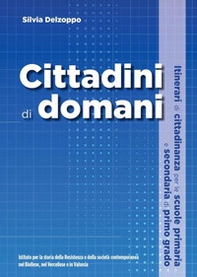 Cittadini di domani. Itinerari di cittadinanza per le scuole primaria e secondaria di primo grado - Librerie.coop
