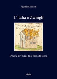 L'Italia e Zwingli. Origine e sviluppi della Prima Riforma - Librerie.coop