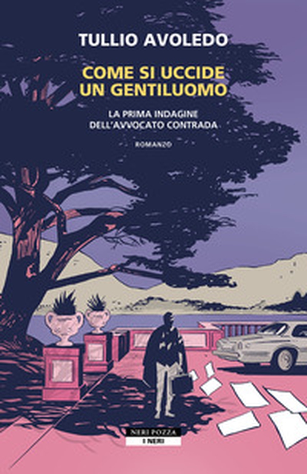 Come si uccide un gentiluomo. La prima indagine dell'avvocato Contrada - Librerie.coop Come si uccide un gentiluomo. La prima indagine dell'avvocato Contrada - Librerie.coop