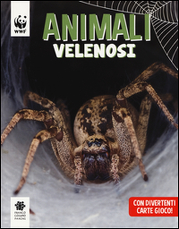 Animali velenosi. WWF. Guarda che tipi - Librerie.coop Animali velenosi. WWF. Guarda che tipi - Librerie.coop