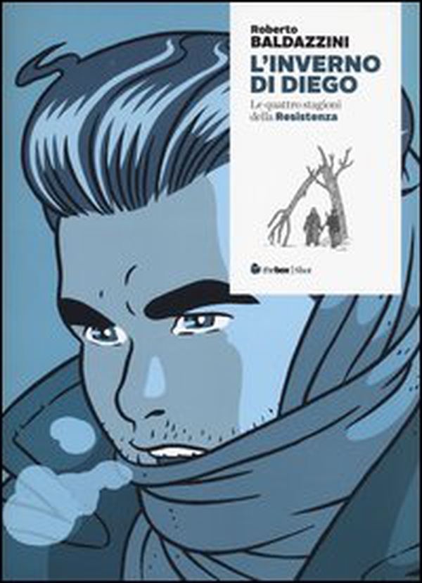 L'inverno di Diego. Le quattro stagioni della Resistenza - Librerie.coop L'inverno di Diego. Le quattro stagioni della Resistenza - Librerie.coop