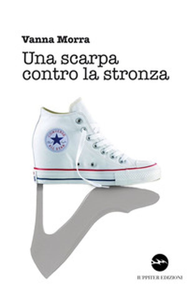 Una scarpa contro la stronza - Librerie.coop Una scarpa contro la stronza - Librerie.coop