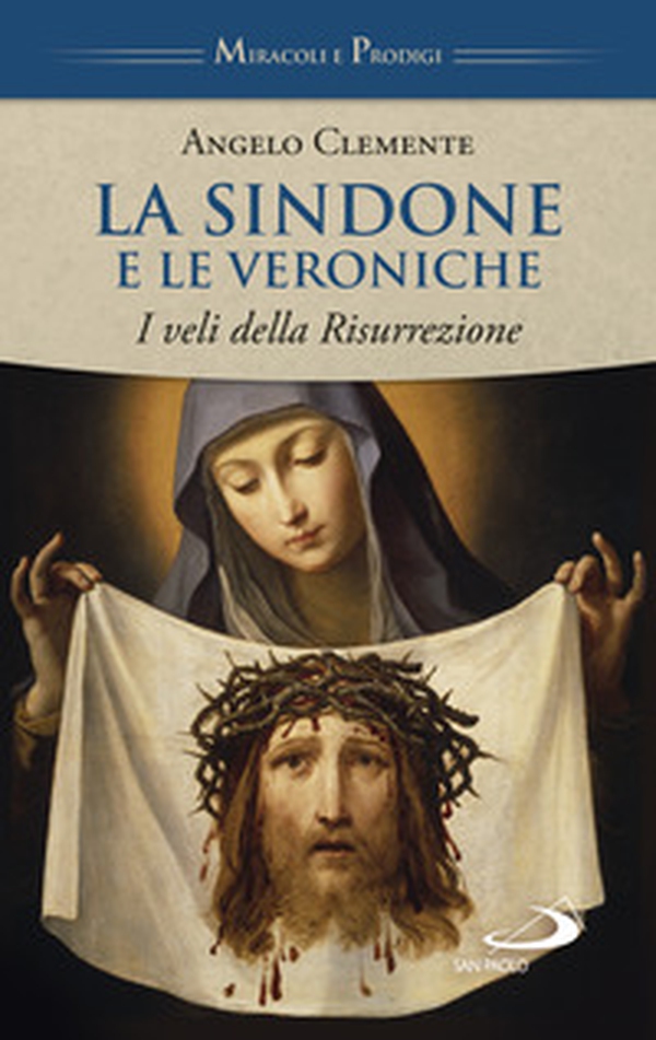 La Sindone e le Veroniche. I veli della Risurrezione - Librerie.coop La Sindone e le Veroniche. I veli della Risurrezione - Librerie.coop