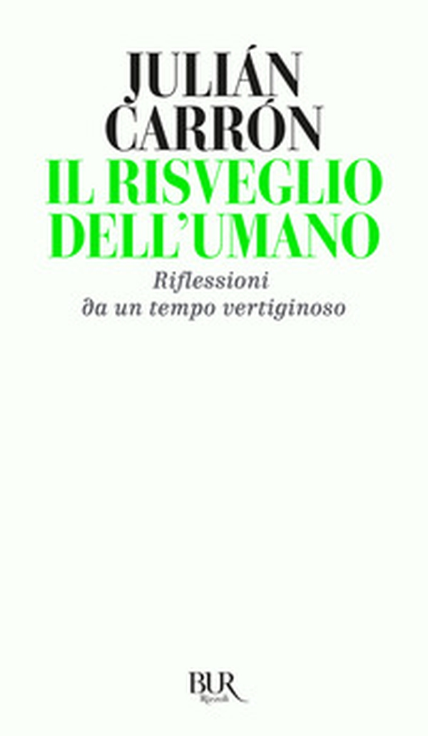 Il risveglio dell'umano. Riflessioni da un tempo vertiginoso - Librerie.coop Il risveglio dell'umano. Riflessioni da un tempo vertiginoso - Librerie.coop